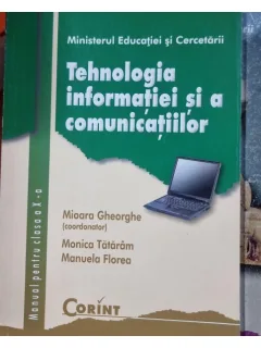 Tehnologia informatiei si a comunicatiilor, manual pentru clasa a 10-a - Mioara Gheorghe