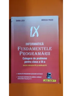 Informatica, fundamentele programarii, culegere de probleme pentru clasa a IX-a - Dana Lica
