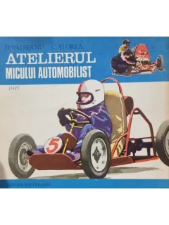 Atelierul micului automobilist - D. Vaiteanu