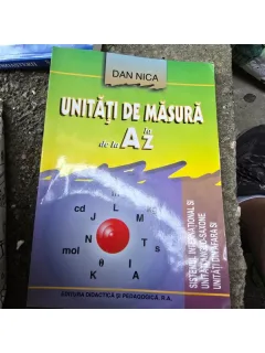 Unitati de masura de la A la Z - Dan Nica