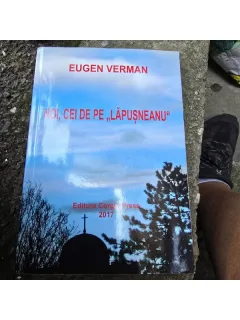 Noi, cei de la Lapusneanu - Eugen Verman  cu dedicatia autorului