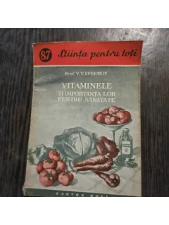 Vitamina si importanta lor pentru sanatate - V.V. Efremov
