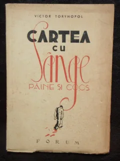 CARTEA CU SANGE PAINE SI COCS - VICTOR TORYNOPOL