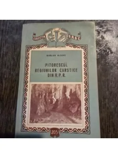 Pitorescul regiunilor carstice din RPR - Marcian Bleahu