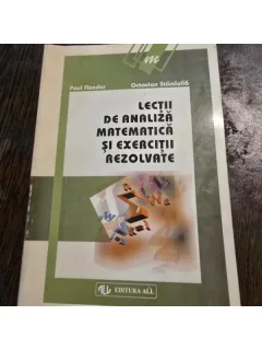 Lectii de analiza matematica si exercitii rezolvate - Paul Flondor