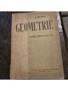 Geometrie, manual pentru clasa a VII-a - A. Hollinger