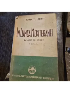 In lumea Mediteranei. Rasarit de soare - Panait Istrati