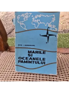 Petre I. Barbuneanu - Marile si Oceanele Pamantului
