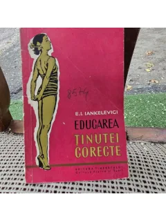 Educarea tinutei corecte - E.I. Iankelevici