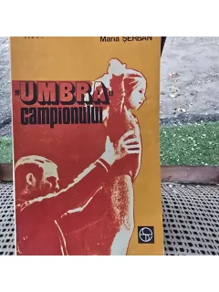 Umbra campionului - Maria Serban