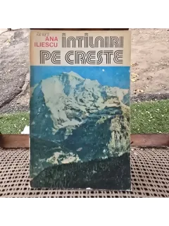 Intalniri pe creste - Ana iliescu