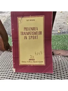 Prevenirea traumatismelor in sport - D.F. Desin