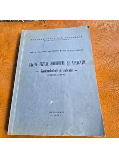 Bazele fizicii solidului si aplicatii, partea a III-a semiconductori si aplicatii - Cr. Constantinescu