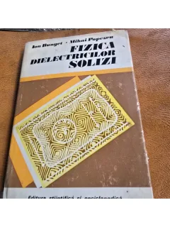 Fizica dielectricilor solizi - Ion Bunget, Mihai Popescu