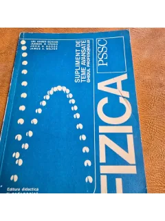 Fizica PSSC. Supliment de teme avansate. Ghidul profesorului