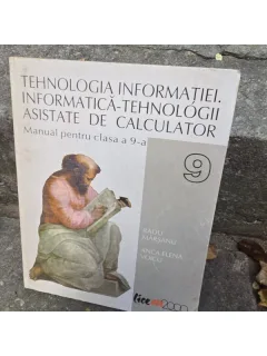 Tehnologia informatiei. Informatica-Tehnologii asistate de calculator, manual pentru clasa a 9-a - Radu Marsanu