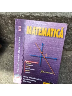Matematica, manual pentru clasa a IX-a, M3 - Maria Taras Chirculescu