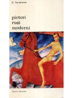 Pictori rusi moderni - D. Sarabianov