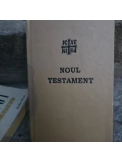 Noul Testament al Domnului si Mantuitorului nostru Iisus Hristos
