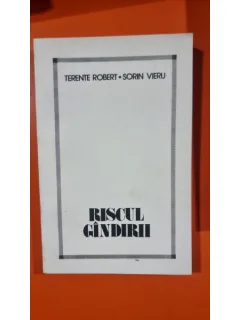 Riscul gandirii - Terente Robert