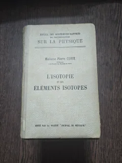 L Isotopie et les Éléments Isotopes - Madame Pierre Curie