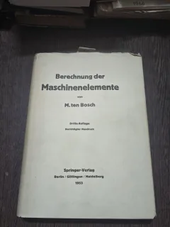 Berechnung der Maschinenelemente - M. ten Bosch