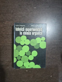 Tehnică experimentală în chimia organică - Iuliu Pogany, Mircea Banciu