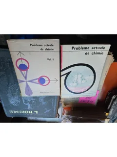 Probleme actuale de chimie  2 volume