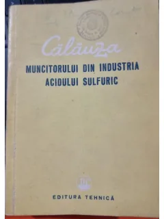 Calauza muncitorului din industria acidului sulfuric
