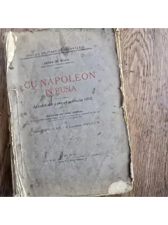 Cu Napoleon in Rusia, amintiri din campania anului 1812 - Henri de Roos