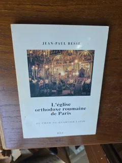 Léglise orthodoxe roumaine de Paris - Jean-Paul Besse