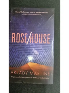 Rose/House - Arkady Martine