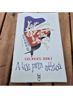 A trai prin muzica - Georges Tabet