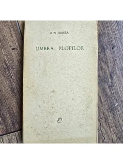 Umbra plopilor - Ion Horea  cu dedicatia autorului pentru scriitorul Remus Luca