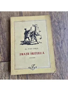Fratii Hutulea, povestiri - Al. Ivan Ghilia