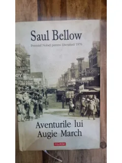 Aventurile lui Augie March - Saul Bellow
