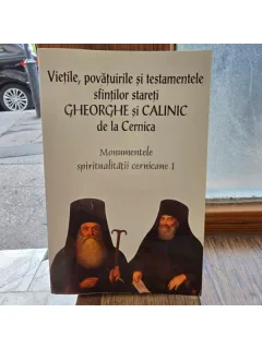 Vietile, povatuirile si testamentele sfintilor stareti Gheorghe si Calinic de la Cernica. Monumentele spiritualitatii cernicane I- Clement Popescu