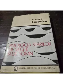 Patologia starilor de veghe si de somn - C. Arseni, I. Popoviciu