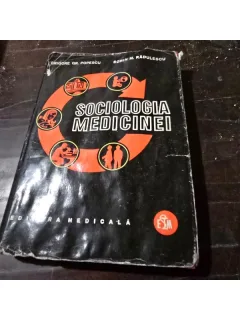 Sociologia medicinei - Grigore Gr. Popescu, Sorin M. Radulescu