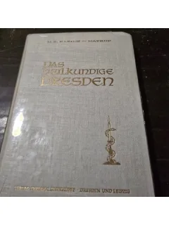 Das heilkundige Dresden. Dresdner Chirurgenschulen und medizinische Lehrstätten in drei Jahrhunderten - H.E. Kleine Natrop