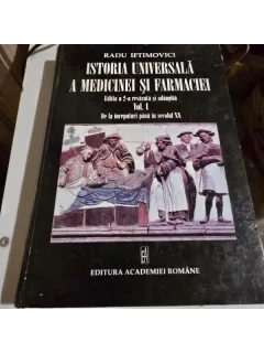 Istoria Universala a Medicinei si Farmaciei - Radu Iftimovici vol.1  cu dedicatia autorului