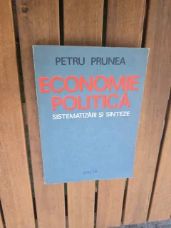 Economia Politică. Sistematizari si sinteze - Petru Prunea