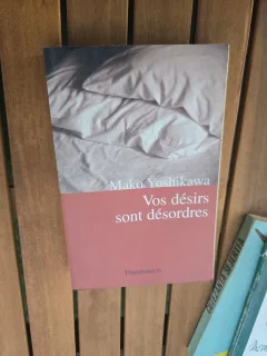Vos désirs sont désordres - Mako Yoshikawa