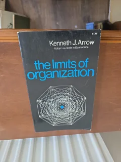 The Limits of Organization - Kenneth J. Arrow