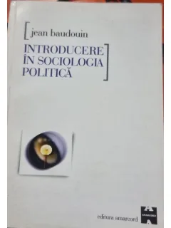 Introducere In Sociologia Politica - Jean Baudouin