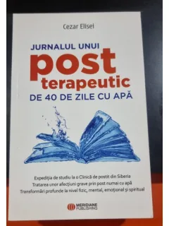 Jurnalul unui post terapeutic de 40 de zile cu apă - Cezar Elisei