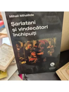 Sarlatani si vindecatori inchipuiti - Mihail Mihailide