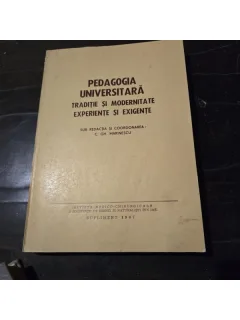 Pedagogia universitara. Traditie si modernitate, experiente si exigente - C.GH. Marinescu