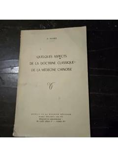 Quelques aspects de la doctrine classique de la medicine chinoise - P. Huard