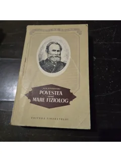 Povestea unui mare mare fiziolog - A.N. Studitski
